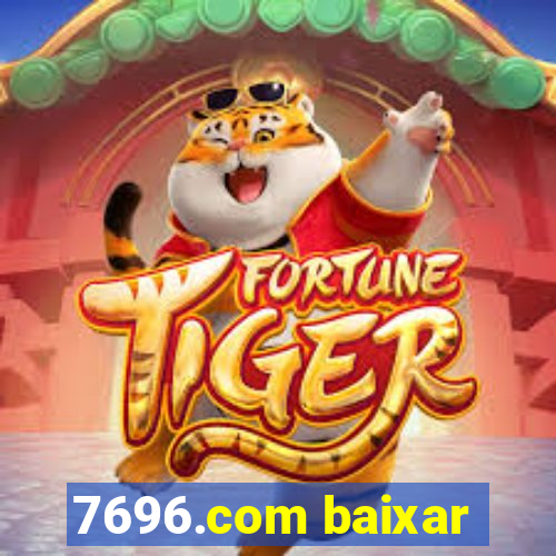 7696.com baixar